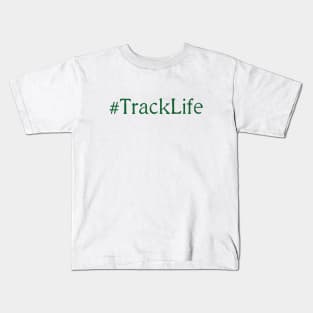 #TrackLife Green Kids T-Shirt